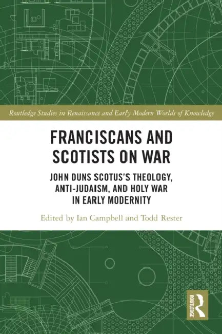 Franciscans and Scotists on War by Ian Campbell