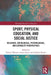 Sport, Physical Education, and Social Justice: Religious, Sociological, Psychological, and Capability Perspectives by Nick J. Watson
