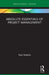 Absolute Essentials of Project Management by Paul Roberts