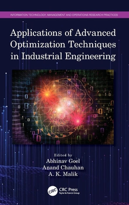 Applications of Advanced Optimization Techniques in Industrial Engineering by Abhinav Goel