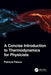 A Concise Introduction to Thermodynamics for Physicists by Faisca