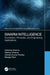 Swarm Intelligence: Foundation, Principles, and Engineering Applications by Abhishek Sharma