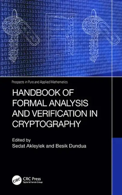 Handbook of Formal Analysis and Verification in Cryptography by Sedat Akleylek