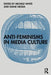 Anti-Feminisms in Media Culture by Michele White