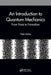 An Introduction to Quantum Mechanics: From Facts to Formalism by Tilak Sinha