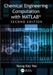 Chemical Engineering Computation with Matlab(r) by Yeong Koo Yeo