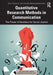 Quantitative Research Methods in Communication: The Power of Numbers for Social Justice by Erica Scharrer