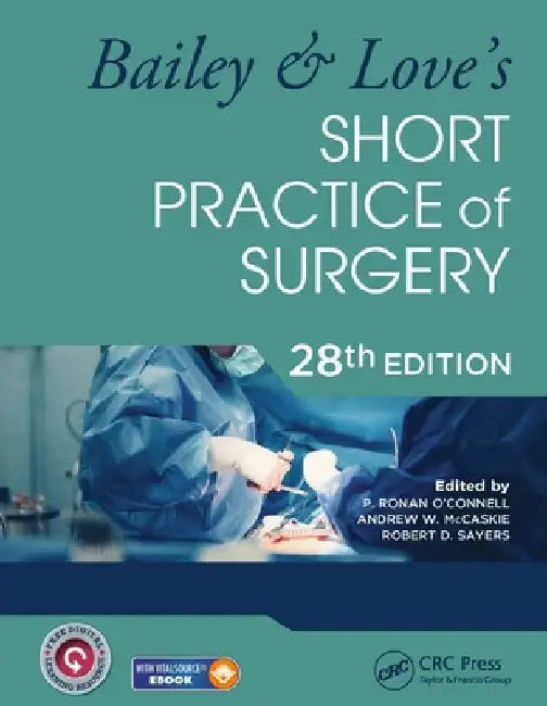 Bailey & Love's Short Practice of Surgery by P. Ronan O'Connell