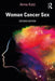 Woman Cancer Sex by Anne Katz