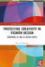 Protecting Creativity in Fashion Design by Monseau, Susanna