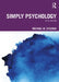 Simply Psychology by Michael W. Eysenck