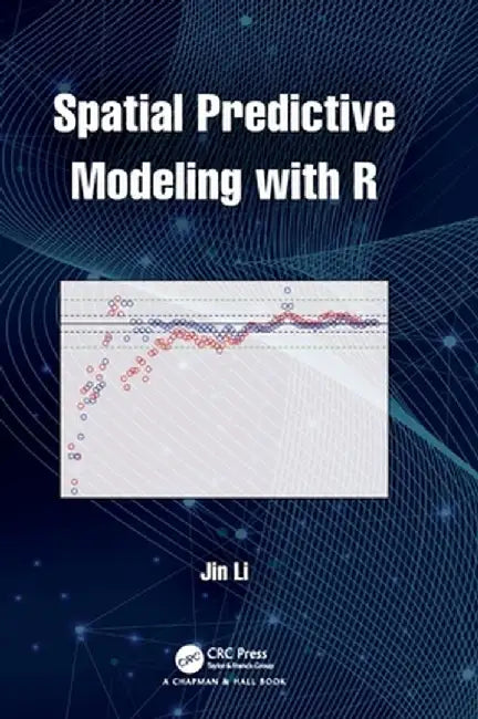 Spatial Predictive Modeling with R by Jin Li