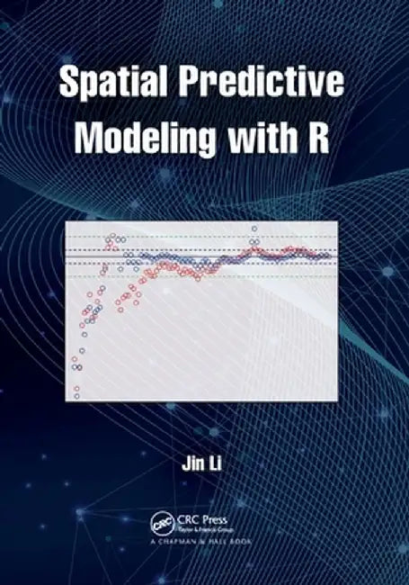 Spatial Predictive Modeling with R by Jin Li