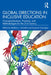 Global Directions in Inclusive Education: Conceptualizations, Practices, and Methodologies for the 21st Century by Matthew J. Schuelka