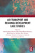 Air Transport and Regional Development Case Studies by Anne Graham