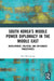 South Korea's Middle Power Diplomacy in the Middle East: Development, Political and Diplomatic Trajectories by Hae Won Jeong
