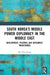 South Korea's Middle Power Diplomacy in the Middle East: Development, Political and Diplomatic Trajectories by Hae Won Jeong