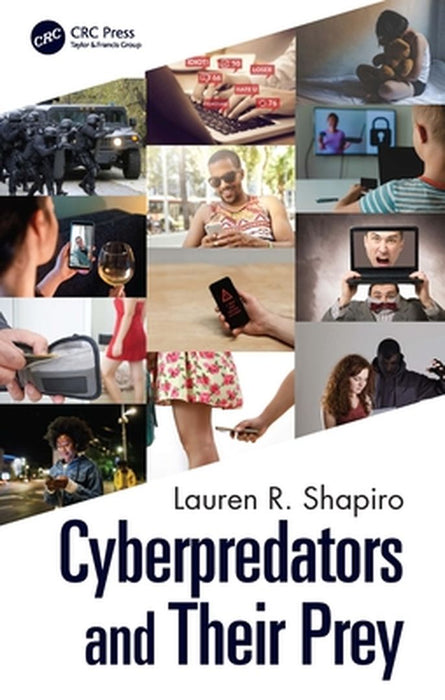 Cyberpredators and Their Prey by Shapiro, Lauren R.