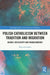 Polish Catholicism Between Tradition and Migration: Agency, Reflexivity and Transcendence by Wojciech Sadlon
