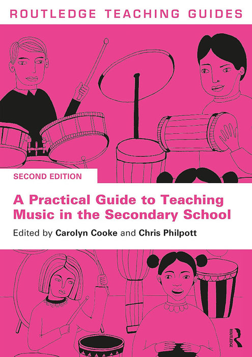 A Practical Guide to Teaching Music in the Secondary School by Cooke/Carolyn