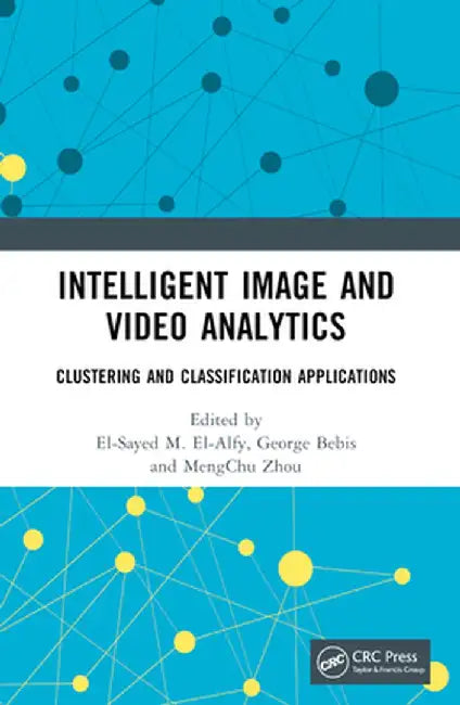 Intelligent Image and Video Analytics by El-Sayed M. El-Alfy
