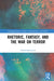 Rhetoric, Fantasy, and the War on Terror by Vaheed Ramazani