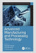 Advanced Manufacturing and Processing Technology by Chander Prakash