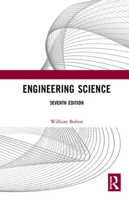 Engineering Science by William Bolton