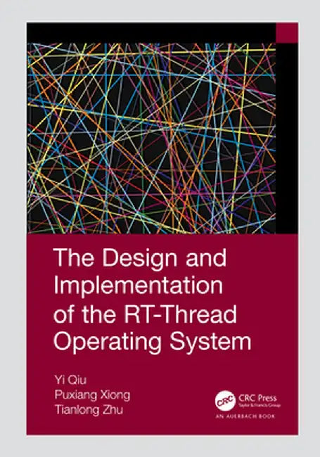 The Design and Implementation of the Rt-Thread Operating System by Qiu Yi