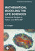 Mathematical Modeling the Life Sciences: Numerical Recipes in Python and MATLAB(R) by N. G. Cogan