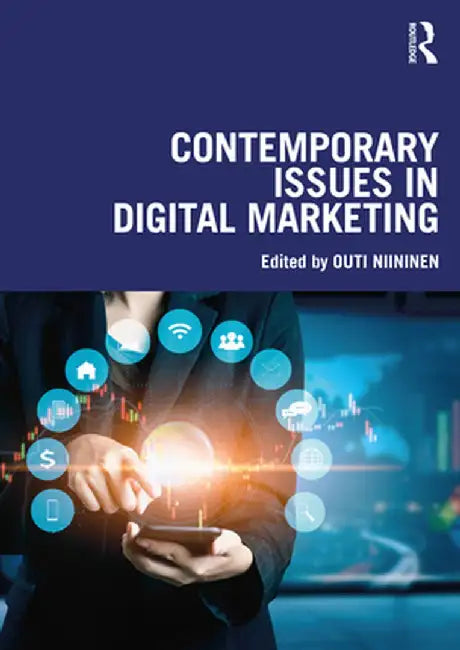 Contemporary Issues in Digital Marketing by Outi Niininen