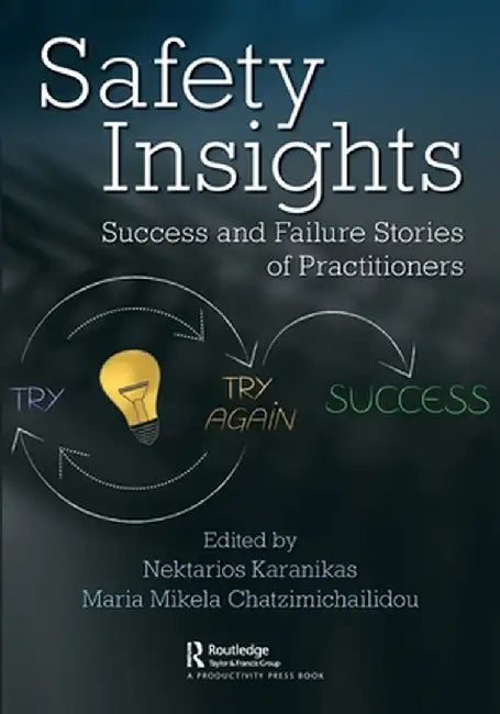 Safety Insights: Success and Failure Stories of Practitioners by Nektarios Karanikas