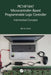Pic16f1847 Microcontroller-Based Programmable Logic Controller: Intermediate Concepts by Murat Uzam