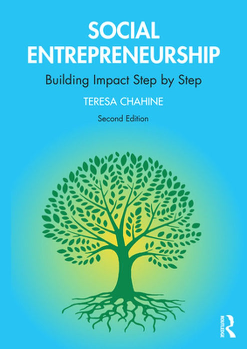 Social Entrepreneurship: Building Impact Step by Step by Teresa Chahine