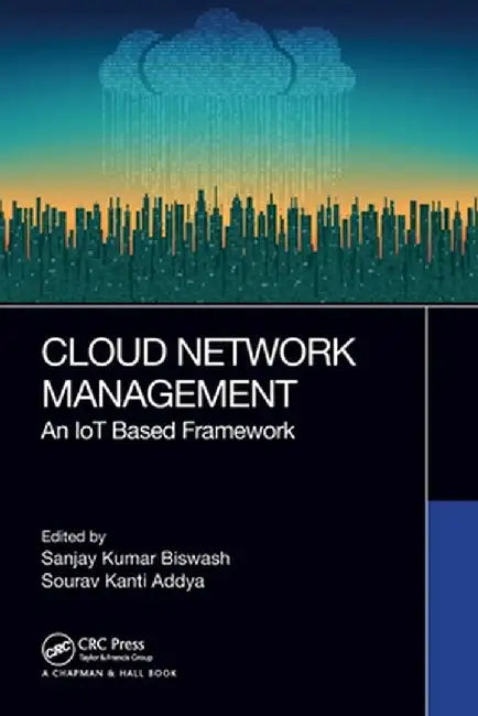 Cloud Network Management: An Iot Based Framework by Sanjay Kumar Biswash