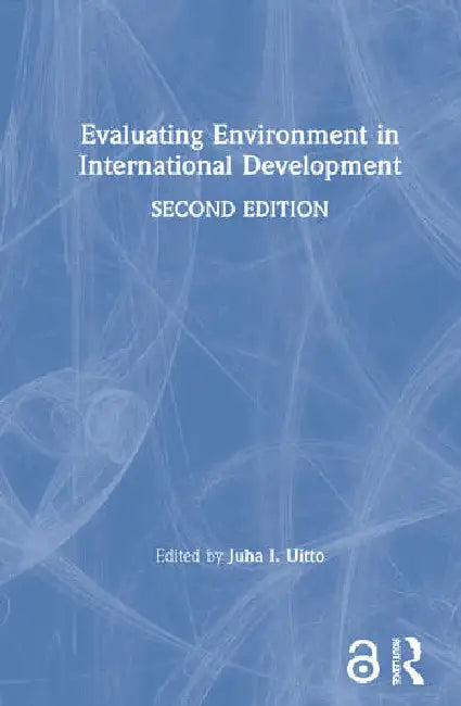 Evaluating Environment in International Development by Uitto Juha I.