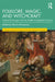 Folklore, Magic, and Witchcraft: Cultural Exchanges from the Twelfth to Eighteenth Century by Marina Montesano