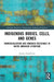 Indigenous Bodies, Cells, and Genes: Biomedicalization and Embodied Resistance in Native American Literature by Joanna Ziarkowska