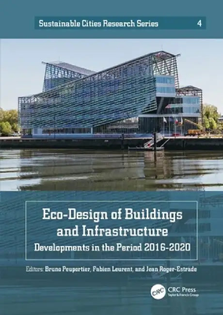 Eco-Design of Buildings and Infrastructure: Developments in the Period 2016-2020 by Bruno Peuportier