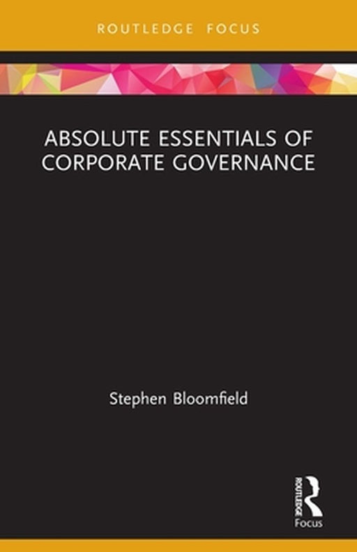 Absolute Essentials of Corporate Governance by Bloomfield, Stephen