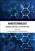 Nanotechnology: Advances and Real-Life Applications by Cherry Bhargava