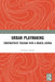 Urban Playmaking: Constructivist Teaching with a Radical Agenda by Bethany Nelson
