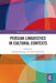 Persian Linguistics in Cultural Contexts by Alireza Korangy