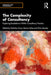 The Complexity of Consultancy: Exploring Breakdowns Within Consultancy Practice by Nicholas Sarra