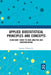 Applied Biostatistical Principles and Concepts: Clinicians' Guide to Data Analysis and Interpretation by Laurens Holmes Jr.