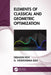 Elements of Classical and Geometric Optimization by Debasish Roy