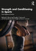 Strength and Conditioning in Sports: From Science to Practice by Michael H. Stone, Timothy J. Suchomel