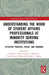 Understanding the Work of Student Affairs Professionals at Minority Serving Institutions: Effective Practice, Policy, and Training by Robert T. Palmer