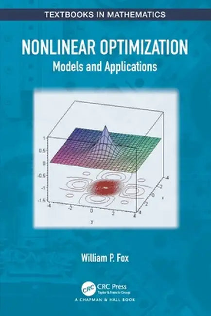 Nonlinear Optimization: Models and Applications by William P. Fox