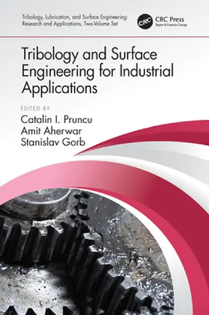 Tribology and Surface Engineering for Industrial Applications by Catalin I. Pruncu